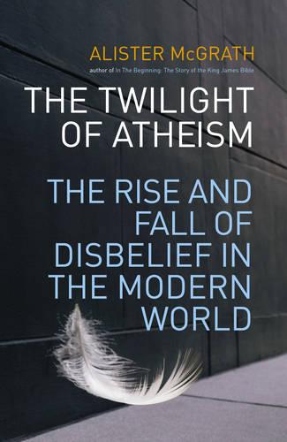 The Twilight Of Atheism