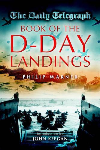 The "Daily Telegraph" Book of the D-Day Landings