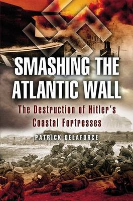 Smashing the Atlantic Wall
