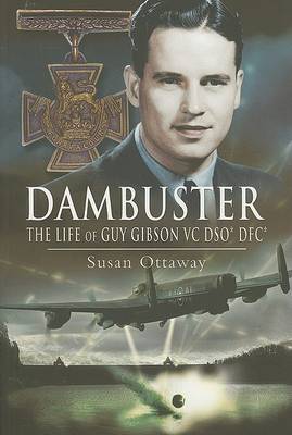 Dambuster: the Life of Guy Gibson Vc