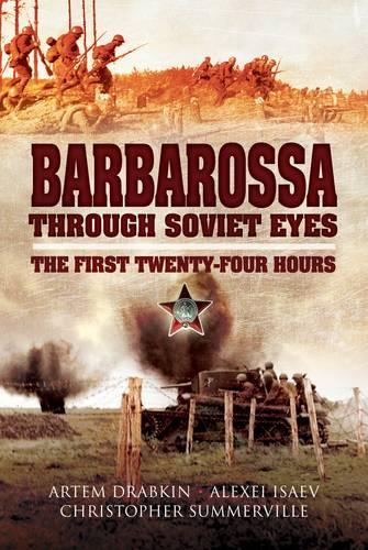 Barbarossa through Soviet Eyes: The First Twenty-Four Hours