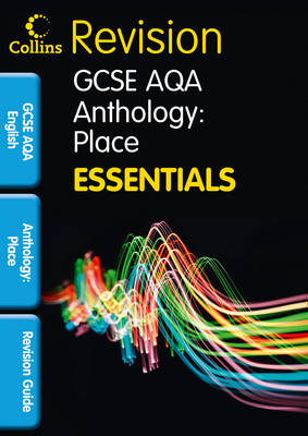Collins GCSE Essentials: AQA Poetry Anthology: Place: Revision Guide