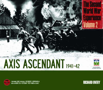 The Second World War Experience: Axis Ascendant 1941-42