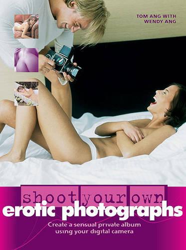 Shoot Your Own Erotic Photographs