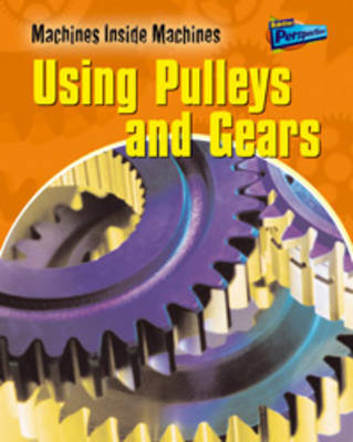 Using Pulleys and Gears
