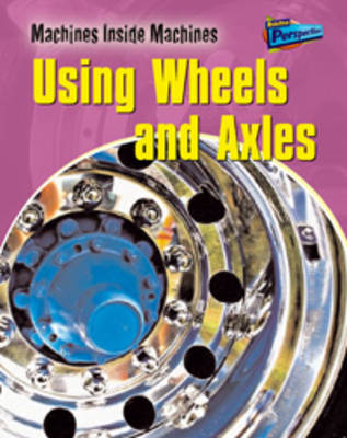 Using Wheels and Axles
