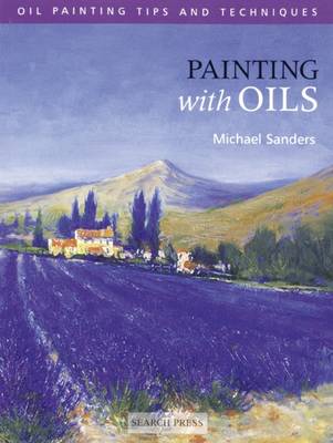 Painting with Oils - Oil Tips and Techniques