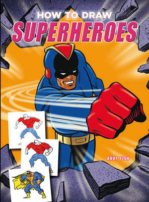 How to Draw Superheroes
