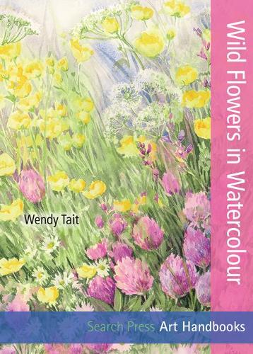 Art Handbooks: Wild Flowers in Watercolour