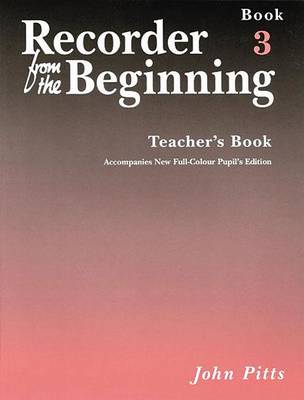 Recorder from the Beginning - Teacher's Book 3