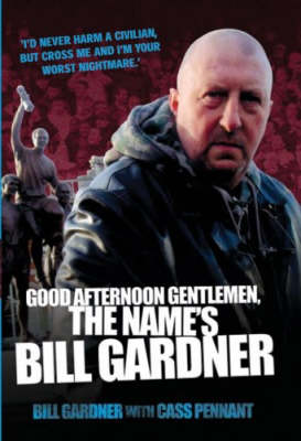 Good Afternoon, Gentlemen, the Name's Bill Gardner
