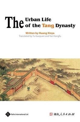 The Urban Life of the Tang Dynasty