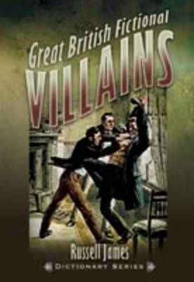 Great British Fictional Villains