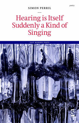 Hearing is Itself Suddenly a Kind of Singing