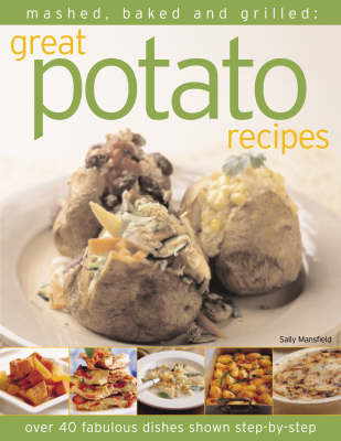 Mashed, Baked and Grilled