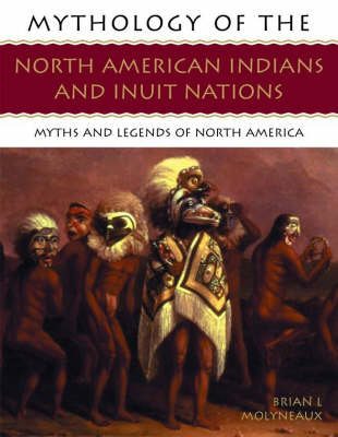 Mythology of the North American Indians and Inuit Nations