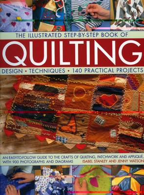 The Illustrated Step-by-step Book of Quilting