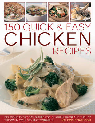 150 Quick and Easy Chicken Recipes
