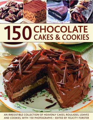 150 Chocolate Cakes and Cookies