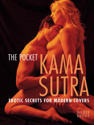 Pocket Kama Sutra: Erotic Secrets For Modern Lovers