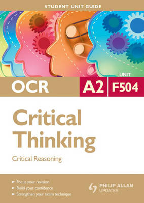 OCR A2 Critical Thinking: Unit F504