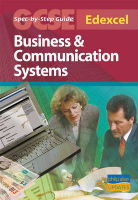 Edexcel GCSE Business and Communications Systems Spec by Step Guide