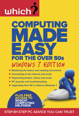 Computing Made Easy for the Over 50s: Windows 7 Edition