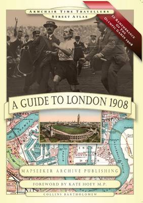 A Guide to London 1908 - in Remembrance of the 1908 Olympic Games