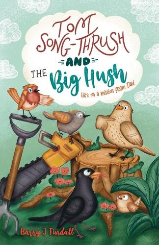 Tom Song-Thrush and the Big Hush