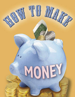 How to Make Money
