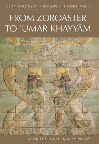 An Anthology of Philosophy in Persia, Vol. 1