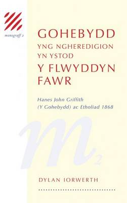 Monograff: 2. Gohebydd yng Ngheredigion yn ystod y Flwyddyn Fawr - Hanes John Griffith (Y Gohebydd) ac Etholiad 1868