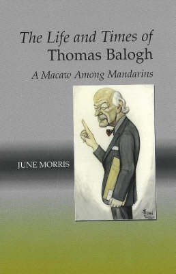 The Life and Times of Thomas Balogh