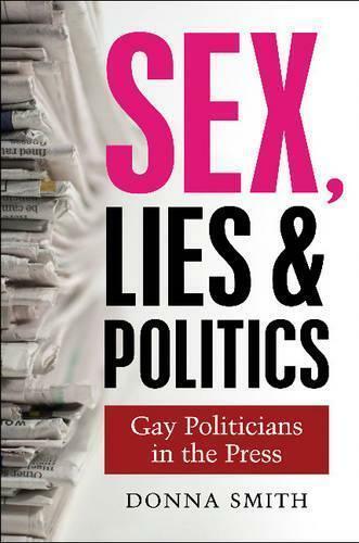 Sex, Lies and Politics