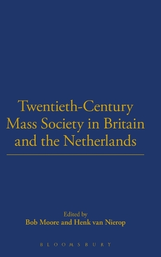 Twentieth-Century Mass Society in Britain and the Netherlands