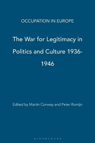 The War for Legitimacy in Politics and Culture 1936-1946