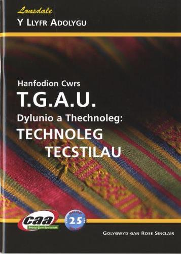 Hanfodion Cwrs T.G.A.U. Dylunio a Thechnoleg: Technoleg Tecstiliau: Llyfr Adolygu, Y