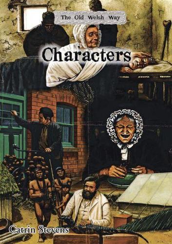 The Old Welsh Way: Characters