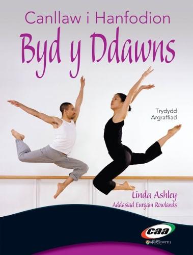 Canllaw i Hanfodion Byd y Ddawns