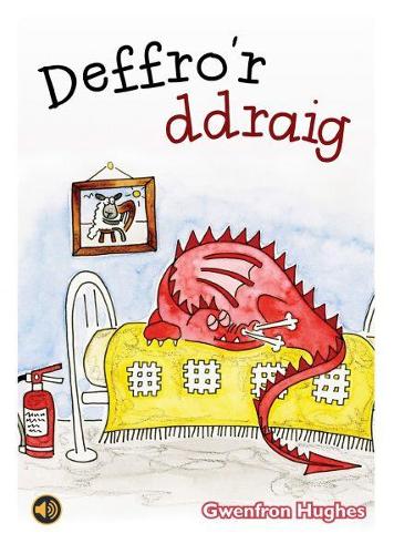 Llyfrau Llafar a Phrint: Deffro'r Ddraig