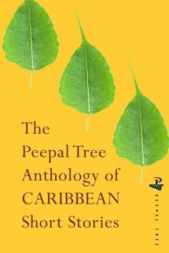 The Peepal Tree Book of Contemporary Caribbean Short Stories