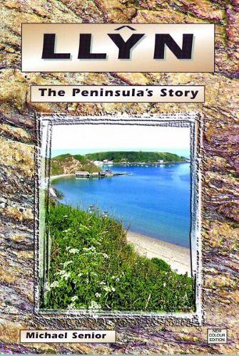 Llŷn, The Peninsula's Story