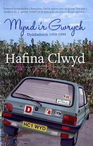 Mynd i'r Gwrych - Dyddiaduron 1993-1999