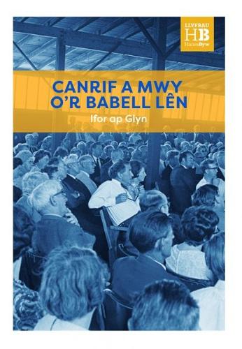Llyfrau Hanes Byw: Canrif a Mwy o'r Babell Lên