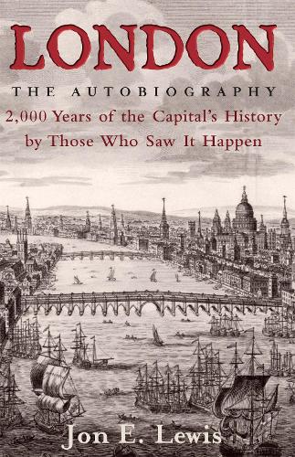 London: the Autobiography by Jon E. Lewis