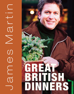 James Martin's Great British Dinners