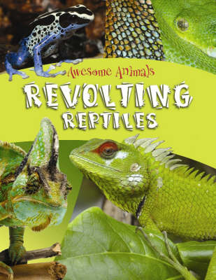 Revolting Reptiles and Awful Amphibians