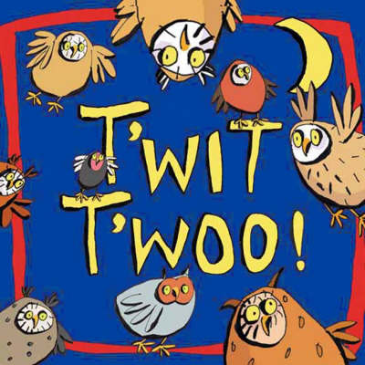 T'wit T'woo