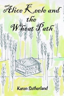 Alice Keele and the Wheat Path