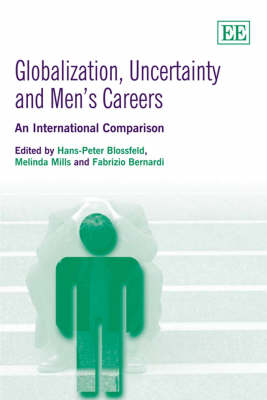 Globalization, Uncertainty and Men’s Careers